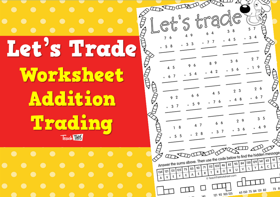 Lets Trade Worksheet Addition Trading Teacher Resources and