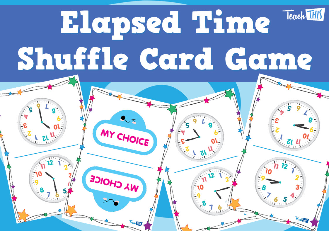 Elapsed Time Shuffle Card Game Teacher Resources and Classroom Games