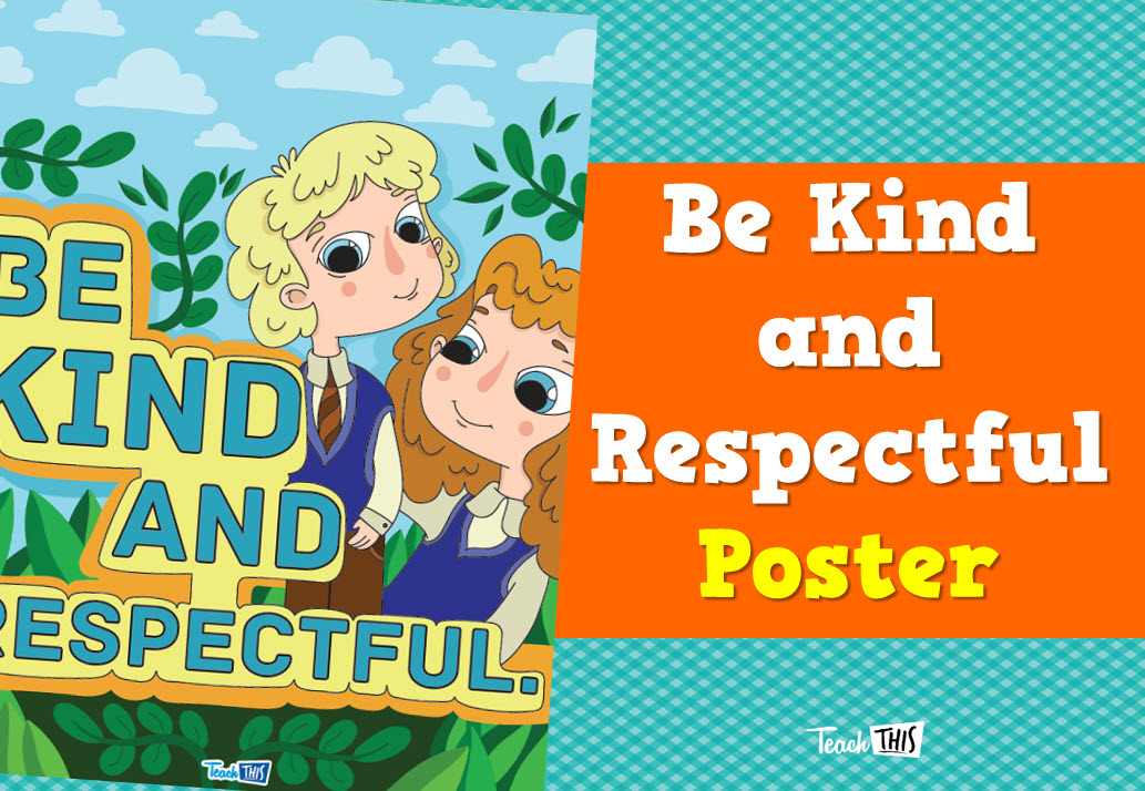 Be kind and respectful Teacher Resources and Classroom Games