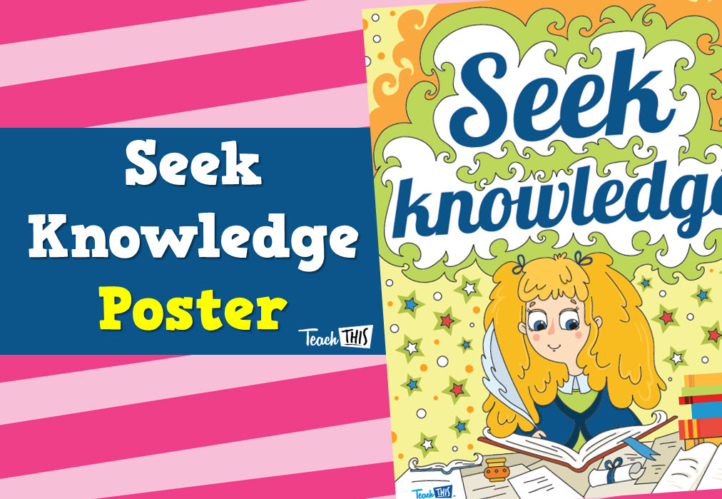 Seek Knowledge Poster :: Teacher Resources and Classroom Games :: Teach ...