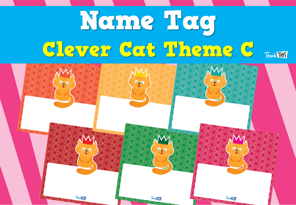 Name Tag Clever Cat Theme C Teacher Resources and Classroom Games