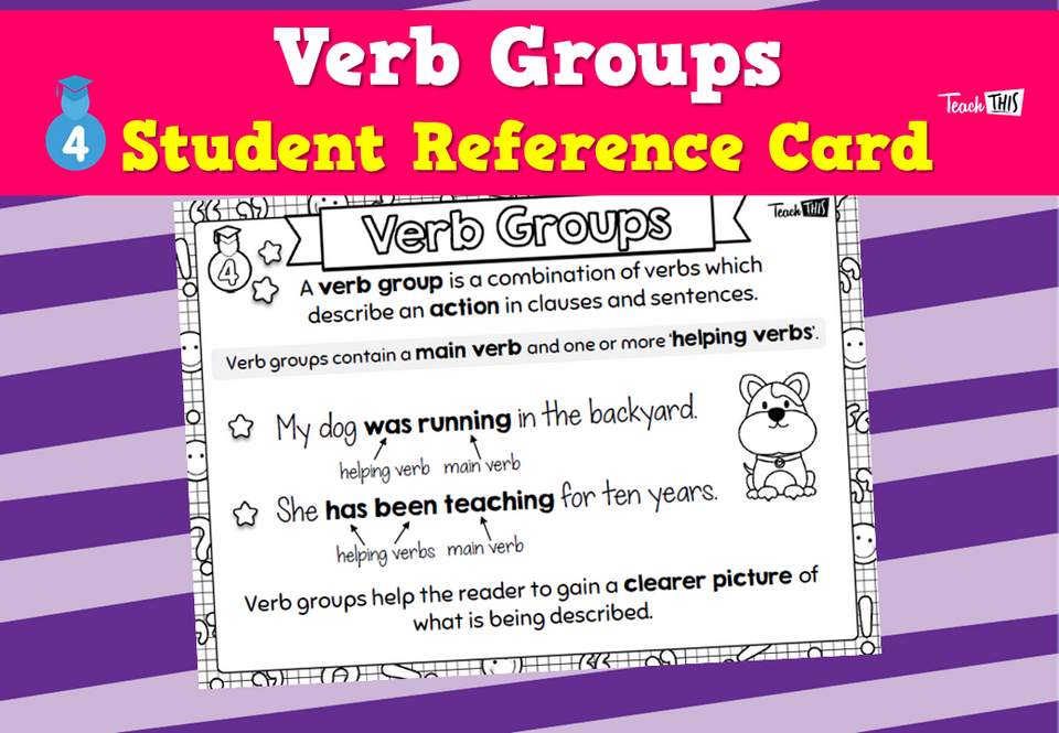 Verb Groups - Student Reference Card :: Teacher Resources and Classroom