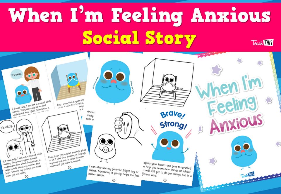 When I'm Feeling Anxious - Social Story :: Teacher Resources and ...