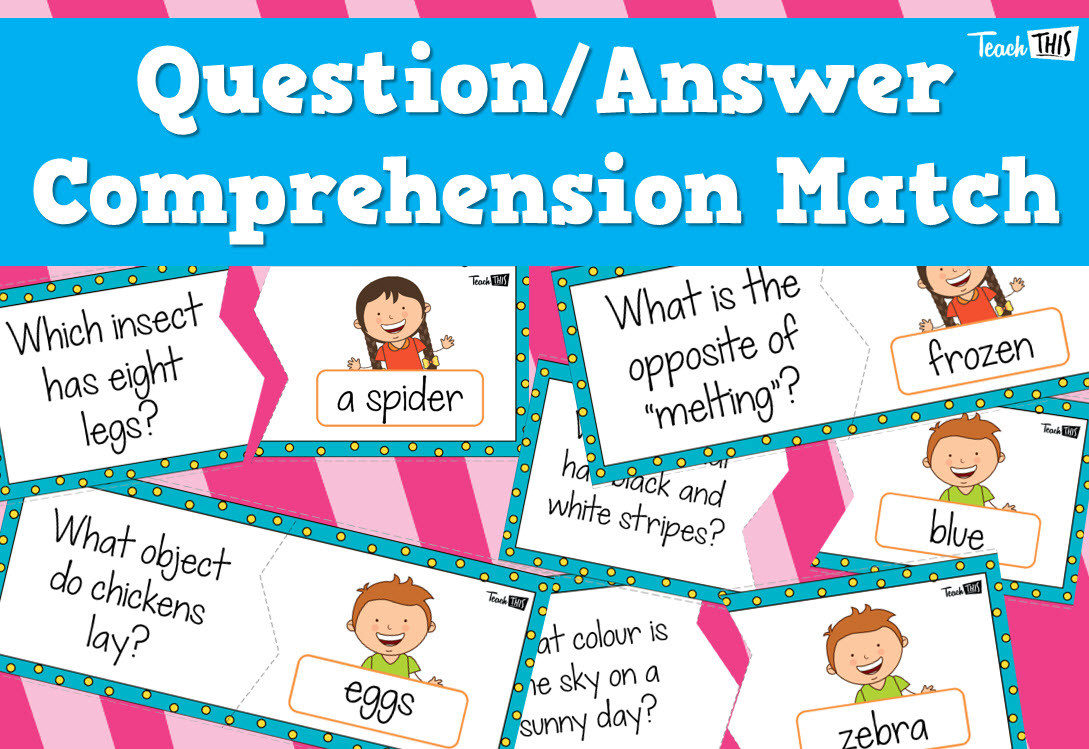 Comprehension Question Answer Match Teacher Resources and