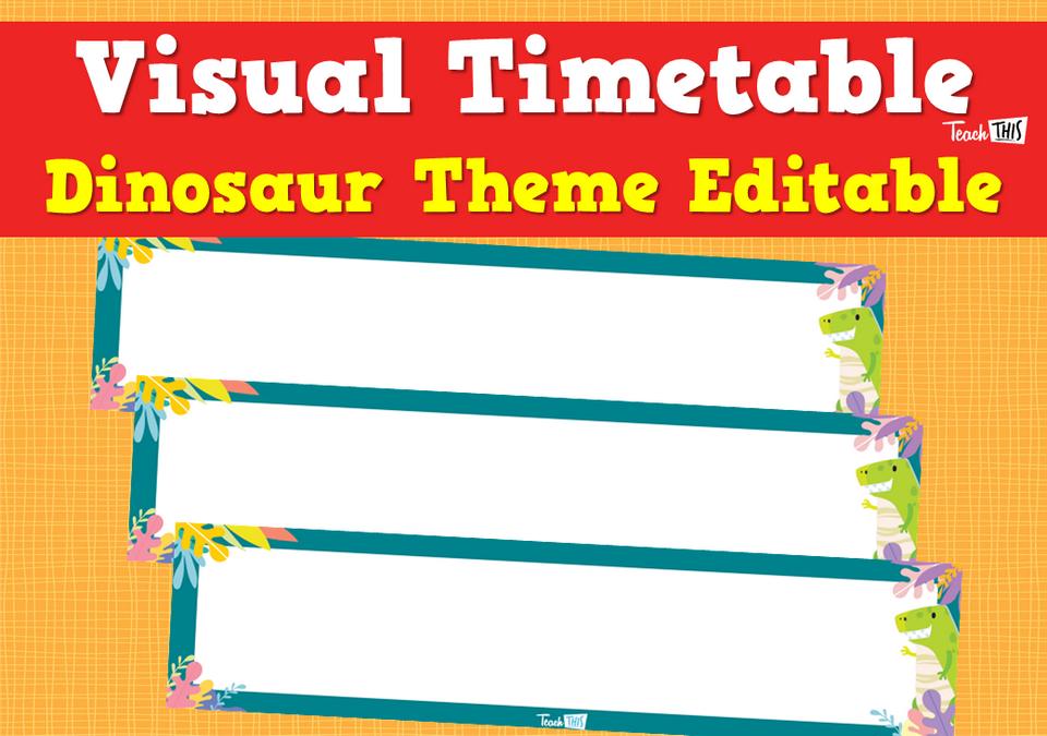 Visual Timetable Dinosaur Theme Editable Teacher Resources and