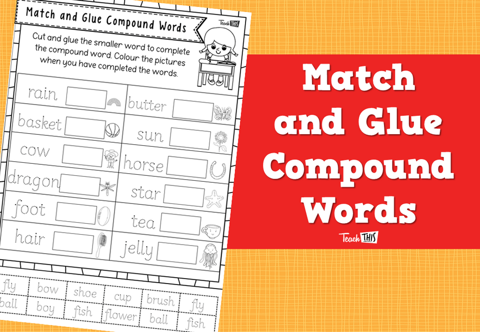 Match and Glue Compound Words Teacher Resources and Classroom Games