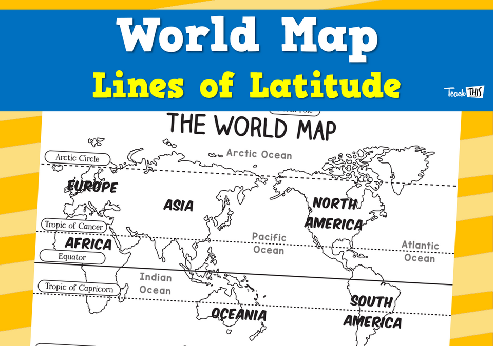 World Map Lines Of Latitude Teacher Resources And Classroom Games Ec81d4290c4983c0177bc947e2aec653d3c4d1bb182e1f5a0fc82e9534f38ff35b67cc946667a